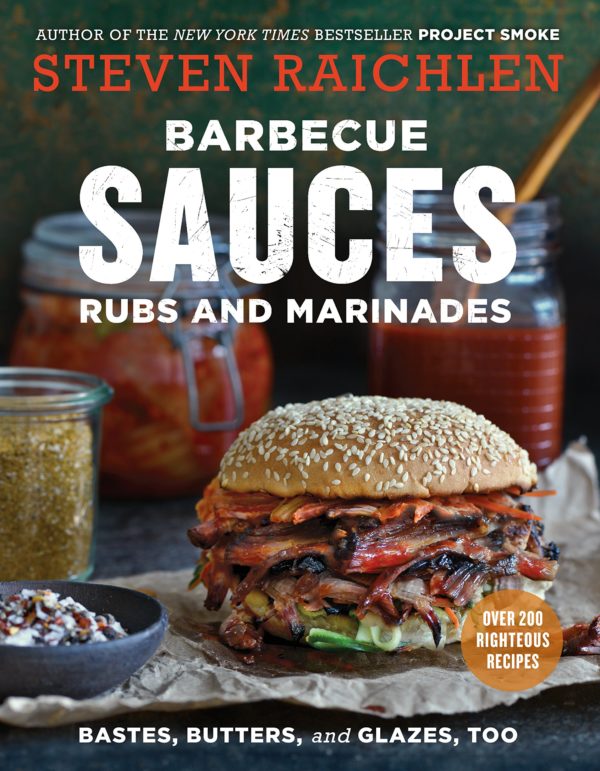Workman Publishing Steven Raichlen - Barbecue Bible - Sauces and Marinades